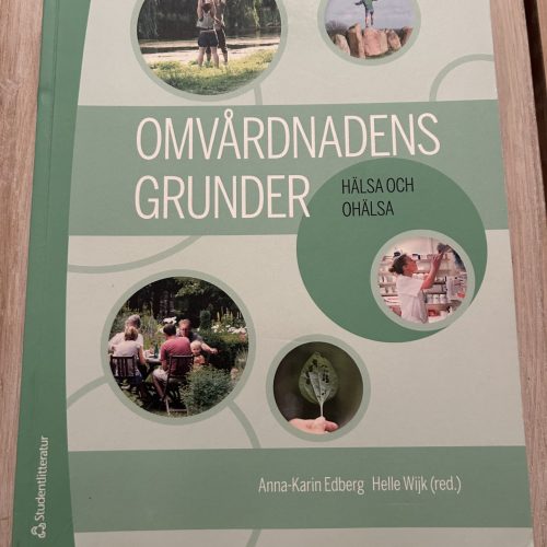 b91bb728-e891-4dba-990e-33e18fcf2847 Omvårdnadens grunder - Hälsa och ohälsa (Upplaga 3)