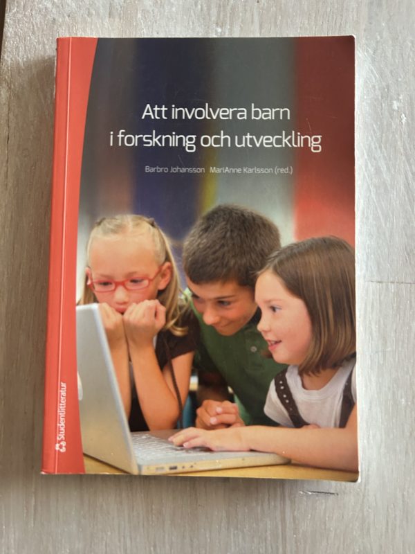c01a0ffd-2ba3-4965-8240-84b0b1c9de41 Att involvera barn i forskning och utveckling (Upplaga 1)