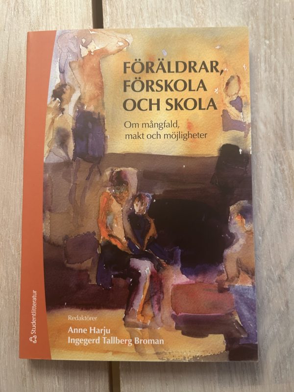 c09288f2-8605-4141-ad85-528faa9ab099 Föräldrar, förskola och skola - Om mångfald, makt och möjligheter (Upplaga 1)