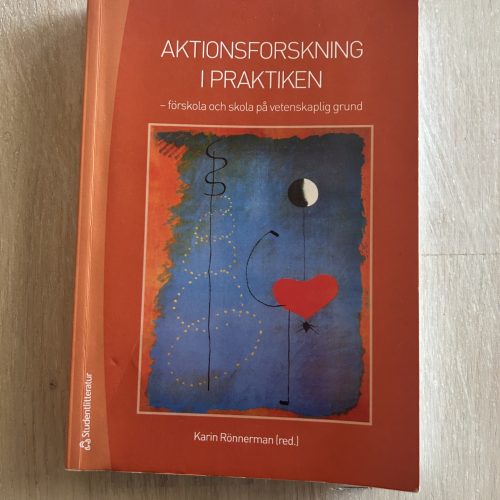 c374f254-774e-4c30-b246-fc933789f459 Aktionsforskning i praktiken : förskola och skola på vetenskaplig grund (Upplaga 2)