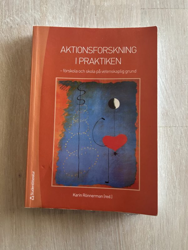 c374f254-774e-4c30-b246-fc933789f459 Aktionsforskning i praktiken : förskola och skola på vetenskaplig grund (Upplaga 2)