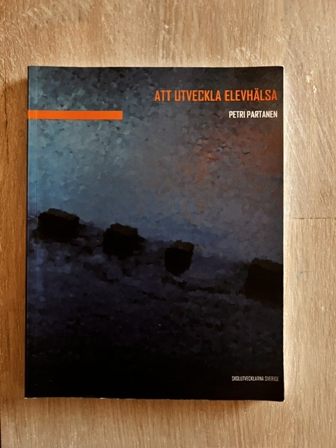c58f62b5-c25d-49a9-8ba0-6ec6d510cdb0 Att utveckla elevhälsa (Upplaga 1)