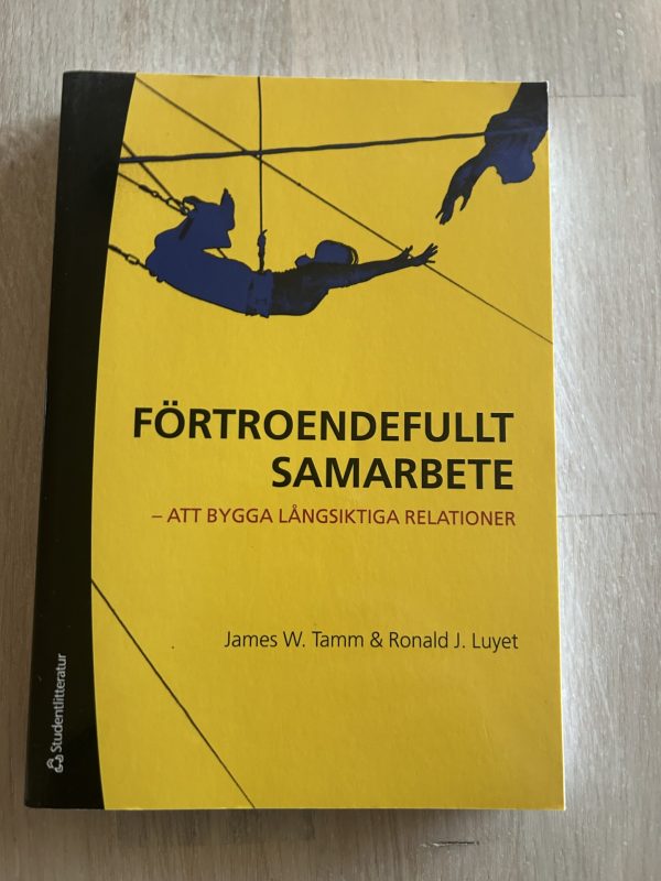 d29e430a-95b7-4dca-8709-341d8ed1eb77 Förtroendefullt samarbete : att bygga långsiktiga relationer (Upplaga 1)