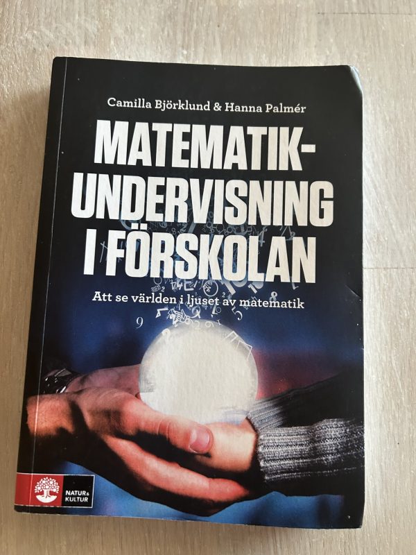 Matematikundervisning i förskolan : Att se världen i ljuset av matematik (Upplaga 1)