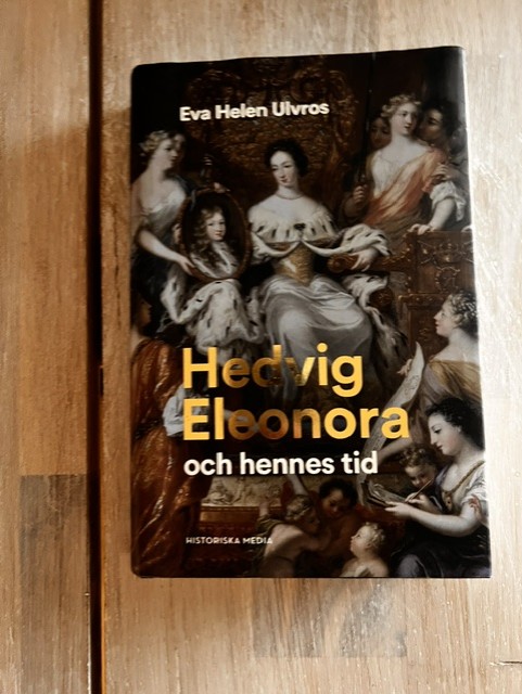 d675da8a-7baf-41ee-9775-9b465e79ed1e Hedvig Eleonora och hennes tid Upplaga 1)