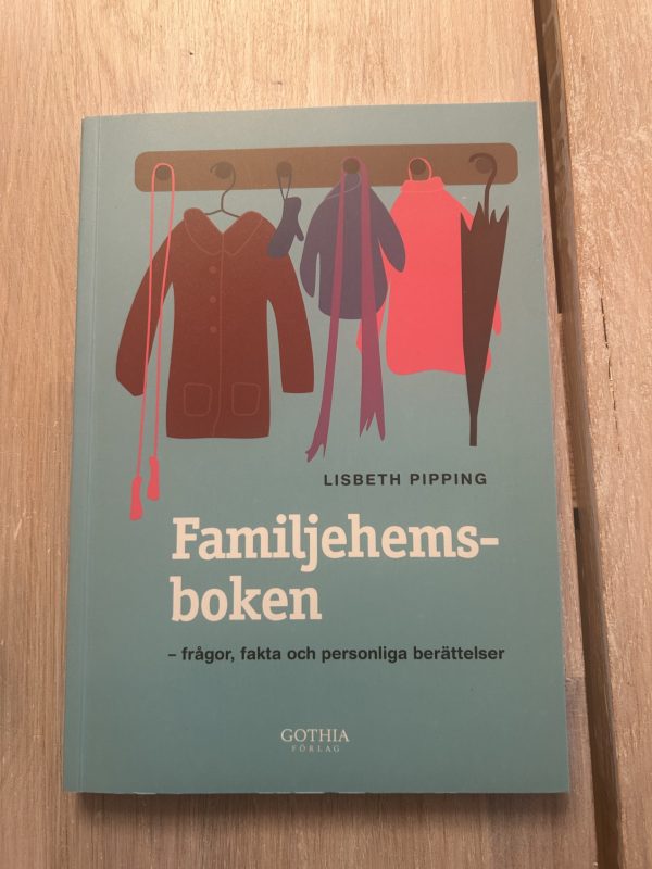 d9f4e85a-4e1f-4848-bd29-5aa290ba3efd Familjehemsboken : frågor, fakta och personliga berättelser (Upplaga 1)