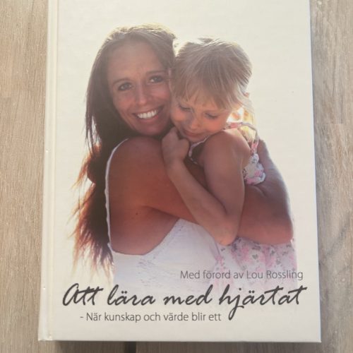 Att lära med hjärtat (Upplaga 1)