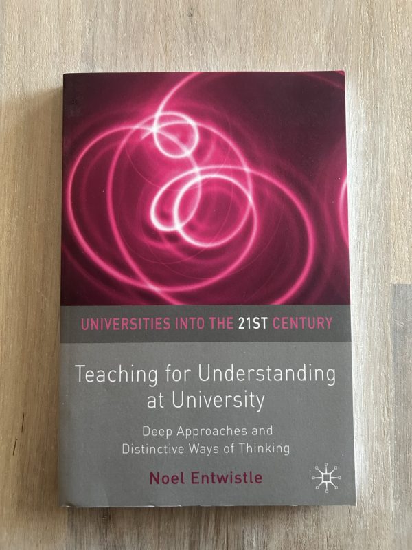 Teaching for understanding at university : deep approaches and distinctive ways of thinking (Upplaga 1)